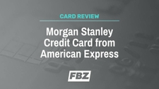 Morgan Stanley Credit Card from American Express Review