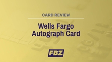 Wells Fargo Autograph Card Review