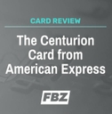 The Centurion Card from American Express Review