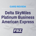 Delta SkyMiles Platinum Business American Express Review