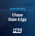 Chase Slate Edge Review