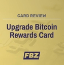 Upgrade Bitcoin Rewards Card Review