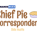 chief pie correspondent side hustle