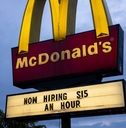 mcdonald&#x27;s sign hiring $15 an hour