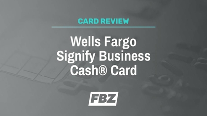Wells Fargo Signify Business Cash® Card