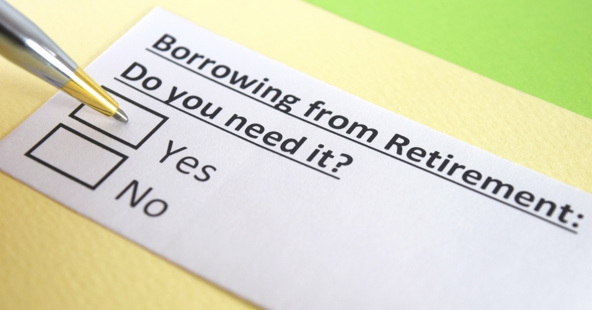 answering question about borrowing from retirement