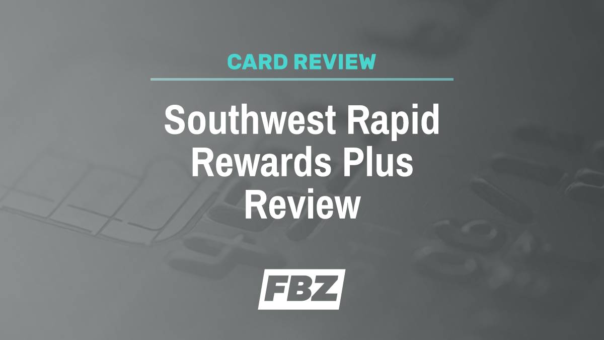 Southwest Rapid Rewards Plus Card Review [2024] FinanceBuzz
