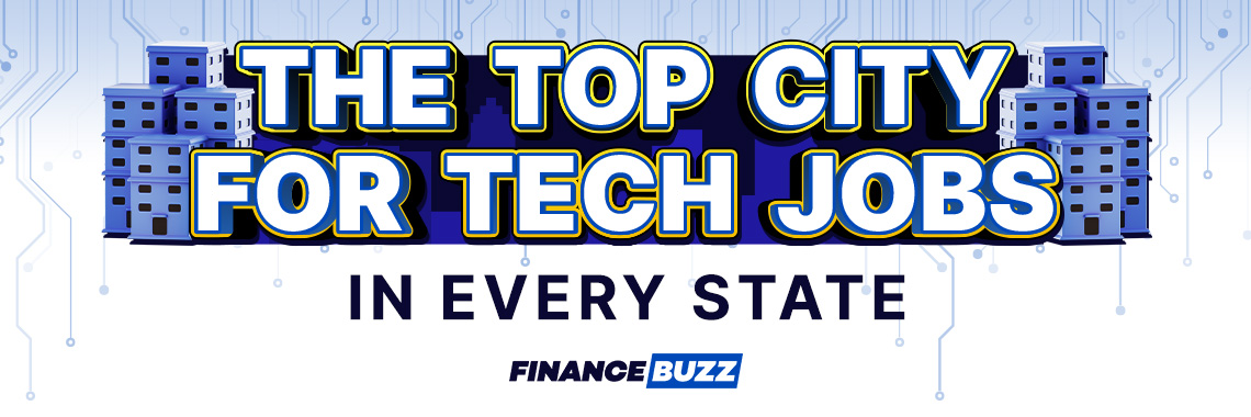 The Best City In Each State for Tech Jobs [2025] | FinanceBuzz